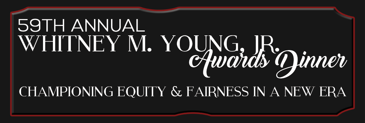 59th Annual Whitney M. Young, Jr. Awards Dinner